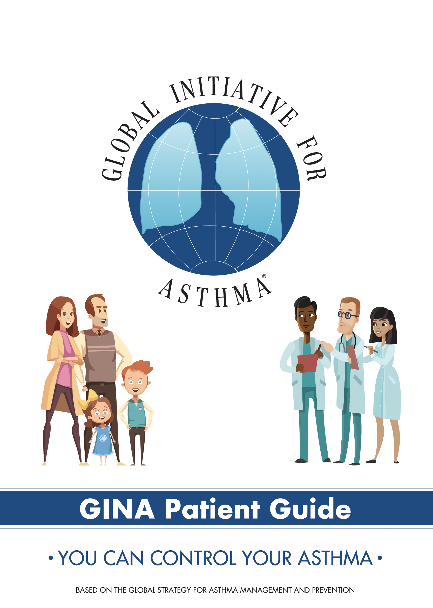 GINA Patient Guide for Asthma: You can control your asthma