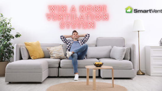 Win A Home Ventilation System 3